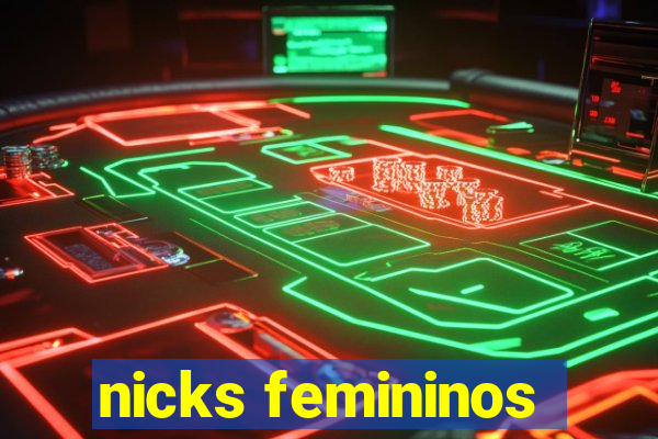 nicks femininos